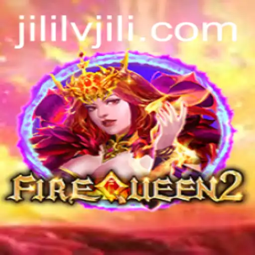 FireQueen2: Unveiling the Thrilling Dynamics of Lvjili's Latest Game